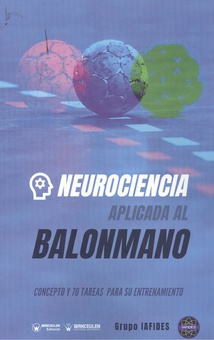 Neurociencia aplicada al Balonmano Concepto y 70 tareas para su entrenamiento