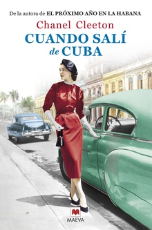Cuando salí de Cuba Una mujer entre el amor, la nostalgia por su país y el deseo de venganza