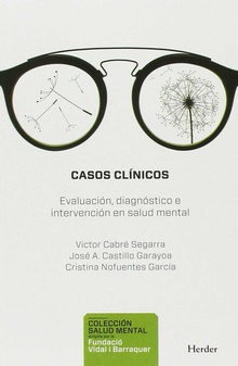 Casos Clínicos Evaluación, Diagnóstico e Intervención en Salud Mental