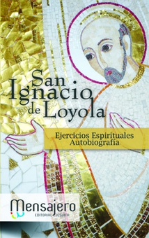 EJERCICIOS ESPIRITUALES AUTOBUIGRAFÍA San Ignacio de Loyola