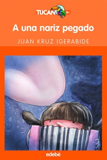 A una nariz pegado