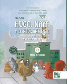 Hugo y Naya visitan una planta de reciclaje HUGO, NAYA Y EL MEDIOAMBIENTE 3