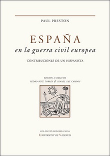 ESPAÑA EN LA GUERRA CIVIL EUROPEA Contribuciones de un hispanista
