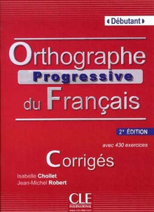 Orthographe progressif du français - 2ª édition - Corrigés - Débutant