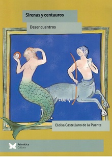 Sirenas y centauros Desencuentros