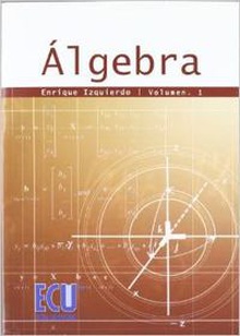 Álgebra. Vol. I