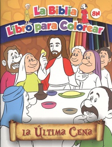 Ultima Cena, la LA BIBLIA. LIBRO PARA COLOREAR