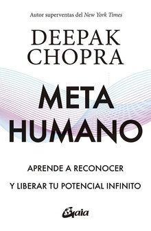 Metahumano Aprende a reconocer y liberar tu potencial infinito