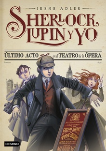 Último acto en el Teatro de la Ópera. Nueva presentación Sherlock, Lupin y yo 2