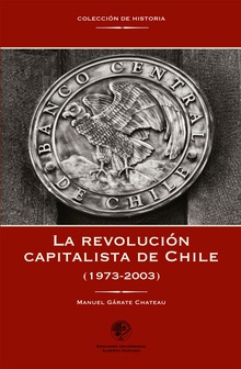 La revolución capitalista de Chile (1973-2003)