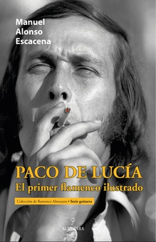 Paco de Lucía, el primer flamenco ilustrado EL PRIMER FLAMENCO ILUSTRADO