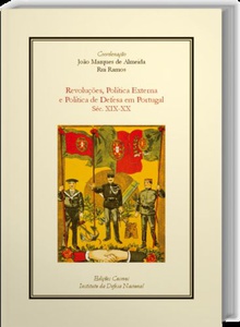 Revoluções, Política Externa e Política de Defesa em Portugal Séc. XIX-XX