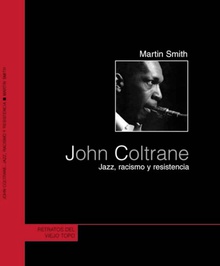 JOHN COLTRANE Jazz, racismo y resistencia