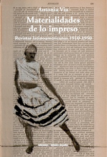 Materialidades de lo impreso revistas latinoamericanas (1910-1950)