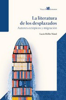 La literatura de los desplazados Autores ectópicos y migración