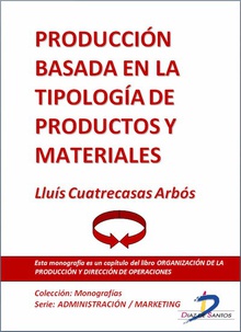 Producción basada en la tipología de productos y materiales
