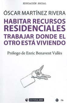 Habitar recursos residenciales Trabajar donde el otro está viviendo