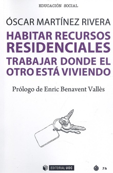 Habitar recursos residenciales Trabajar donde el otro está viviendo