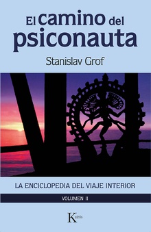 El camino del psiconauta [vol.2] La enciclopedia del viaje interior