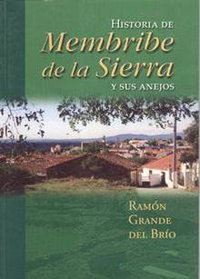 Historia de Membribe de la Sierra y sus anejos