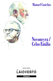 Novoneyra/ Celso Emilio Os eidos / Longa noite de pedra