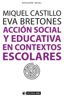 Acción social y educativa en contextos escolares