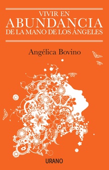 Vivir en abundancia de la mano de los ángeles