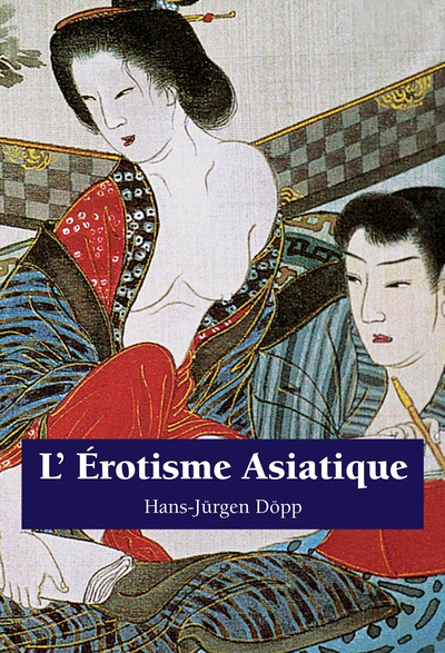 L’Erotisme Asiatique