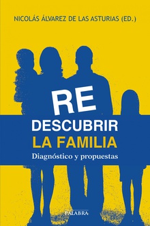 Redescubrir la familia (diagnostico y propuestas)