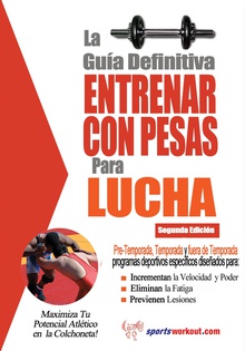 La guía definitiva - Entrenar con pesas para lucha