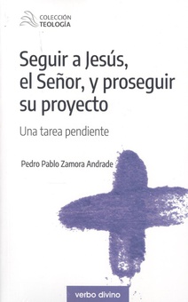 Seguir a jesus el seeor y proseguir su proyecto