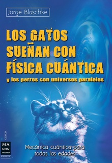 Gatos sueaan con fisica cuantica