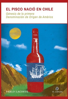 El pisco nació en Chile