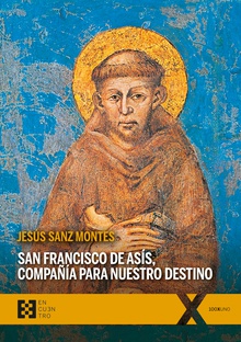 San Francisco de Asís, compañía para nuestro destino Un acercamiento a la teología de los santos