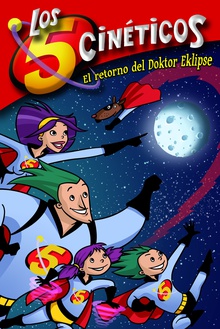 El retorno del Doktor Eklipse (Serie Los cinco cinéticos 2)