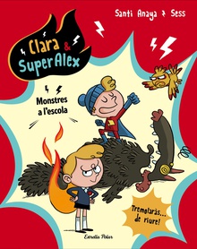 Clara & SuperAlex. Monstres a l'escola