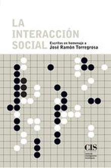 LA INTERACCIÓN SOCIAL Escritos en homenaje a José Ramón Torregrosa