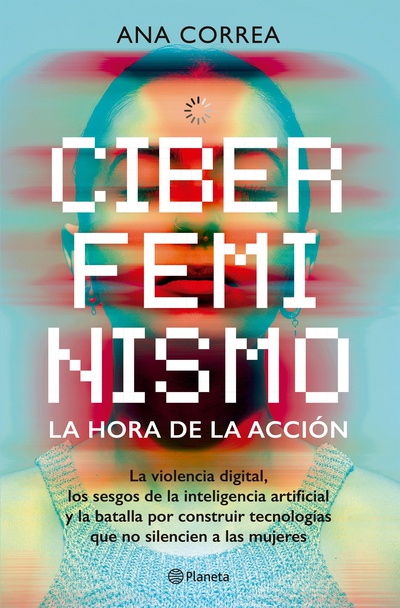 Ciberfeminismo. La hora de la acción