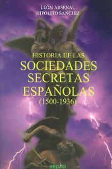 Historia de las sociedades secretas espaiolas (1500-1936)