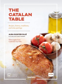 The catalan table Recipes, history, traditions and wine pairings