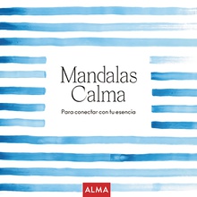 Mandalas calma (Col. Hobbies) PARA CONECTAR CON TU ESENCIA