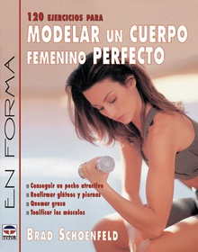 120 ejercicios para modelar un cuerpo femenino perfecto