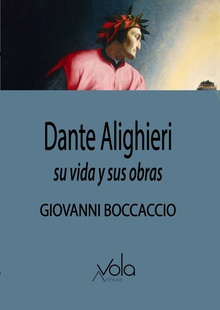 Dante Alighieri Su vida y sus obras