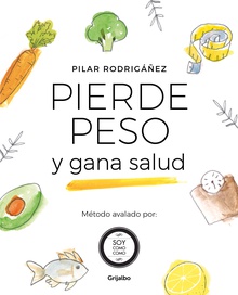 Pierde peso y gana salud