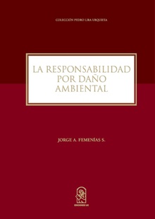 La responsabilidad por daño ambiental