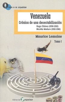 VENEZUELA Crónica de una desestabilización I