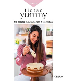 Tictacyummy Mis mejores recetas, saludables y sencillas