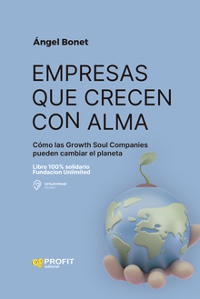 Empresas que crecen con alma Cómo las Growth Soul Companies pueden cambiar el planeta