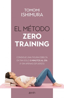 El método Zero Training Consigue una figura esbelta en tan solo 5 minutos al día (y sin apenas esfuerzo)