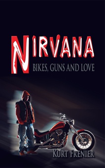 Nirvana: Bikes, Guns and Love